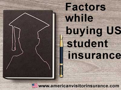 Factors while buying US student insurance