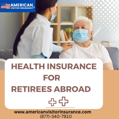 Retiring Abroad and Health Care Coverage