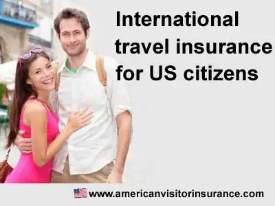 International travel insurance for US citizens